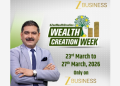 Zee Business Announces the Return of Wealth Creation Week to Guide Investors Amid Global Market Volatility