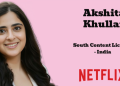 Akshita Khullar joins Netflix India’s South Content Licensing Team