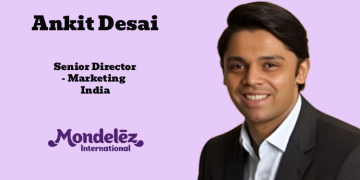 Ankit Desai Joins Mondelez India as Senior Director of Marketing