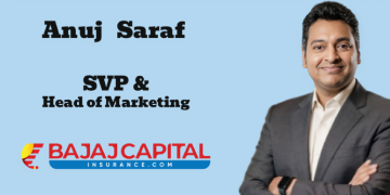 Anuj Saraf joins BajajCapital Insurance as Senior Vice President & Head of Marketing