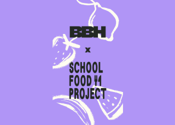 BBH partners UK Food and Education Organisations to launch The School Food Project