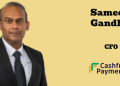 Cashfree Payments names Sameer Gandhi as CFO