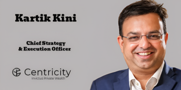 Centricity WealthTech appoints Kartik Kini as Chief Strategy and Execution Officer for Invictus vertical