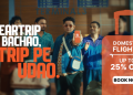 Cleartrip launches ‘Cleartrip pe Bachao, Trip pe Udao!’ campaign to shift focus from savings to experiences