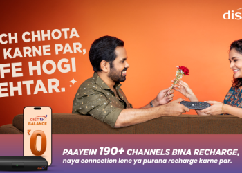 Dish TV reinforces value proposition with ‘Always-On’ campaign focused on hassle-free viewing