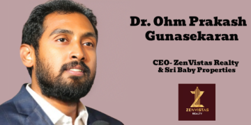 Dr. Ohm Prakash Gunasekaran named CEO at ZenVistas Realty & Sri Baby Properties