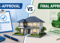 Home Loan Pre-Approval vs Final Approval: What Borrowers Often Confuse