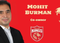 Local revenue is not just the cherry on top anymore—it’s the primary lever for value creation: Mohit Burman, Punjab Kings