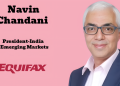 Navin Chandani appointed President of Equifax India & Emerging Markets