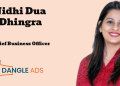 DangleAds Technologies elevates Nidhi Dua Dhingra to Chief Business Officer