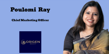 Origen Realty names Poulomi Ray as Chief Marketing Officer