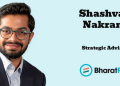 Shashvat Nakrani named Strategic Advisor at BharatPe