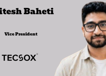 Tecsox names Ritesh Baheti as Vice President