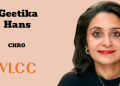 VLCC names Geetika Hans as Chief Human Resources Officer