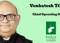 Venkatesh Tiwari appointed as COO at Indus Towers