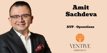 Ventive Hospitality appoints Amit Sachdeva as AVP – Operations