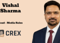 CREX appoints Vishal Sharma as Head – Media Sales