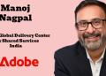 Adobe names Manoj Nagpal as Vice President – Global Delivery Center & Shared Services in India