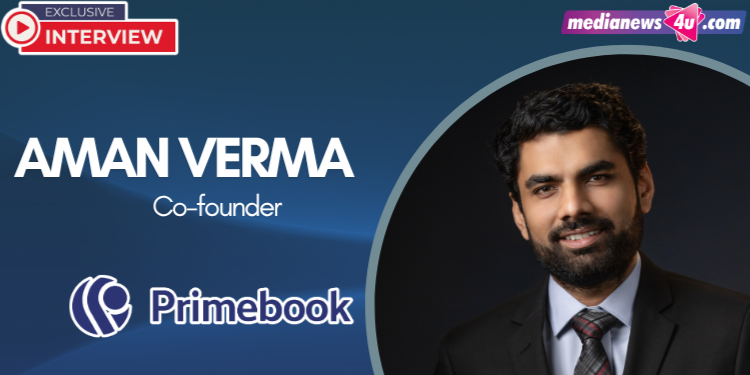 Aman Verma, Co-founder Primebook India
