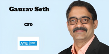 Aye Finance appoints Gaurav Seth as Chief Financial Officer