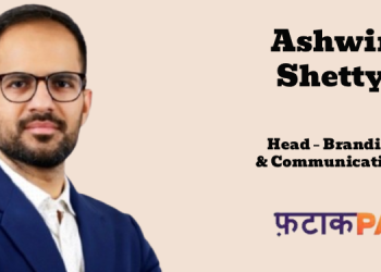 FatakPay names Ashwin Shetty as Head – Branding and Communications