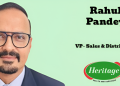 Heritage Foods appoints Rahul Pandey as Vice President – Sales & Distribution