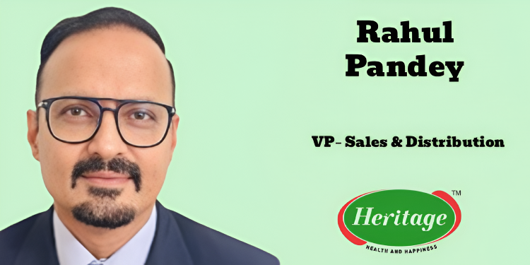 Heritage Foods appoints Rahul Pandey as Vice President – Sales & Distribution