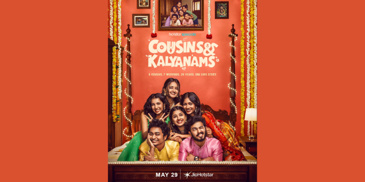 JioHotstar to Stream ‘Cousins & Kalyanams’ from May 29