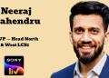 Neeraj Mahendru Elevated as AVP — Head North & West LCS1 at SonyLIV