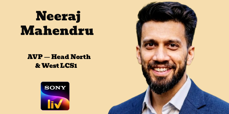 Neeraj Mahendru Elevated as AVP — Head North & West LCS1 at SonyLIV