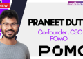 India isn’t just a market for us, it’s a market we want to grow with: Praneet Dutta, POMO