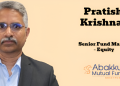 Abakkus Mutual Fund names Pratish Krishnan as Senior Fund Manager – Equity