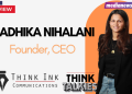 Building long-term credibility is where public relations creates maximum brand value: Radhika Nihalani, Think Ink Communications & Think Talkies