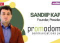Advertising Industry faces rapid transformation as technology reshapes the business landscape: Sandiip Kapur, Promodome Group