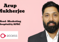 The Access Group names Arup Mukherjee as Head of Marketing, Hospitality APAC