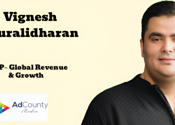 AdCounty Media appoints Vignesh Muralidharan as Vice President – Global Revenue and Growth