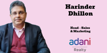 Adani Realty names Harinder Dhillon as Head – Sales & Marketing for Delhi-NCR
