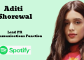 Aditi Shorewal joins Spotify to Lead PR and Communications Function