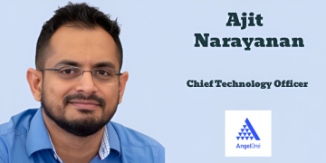 Ajit Narayanan joins Angel One as Chief Technology Officer