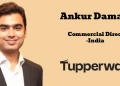 Ankur Damani joins Tupperware as Commercial Director for India