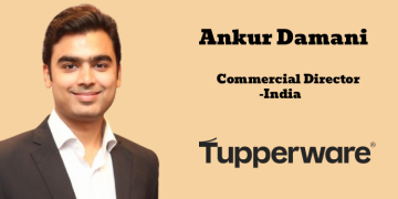 Ankur Damani joins Tupperware as Commercial Director for India