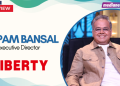 Our strength in North India is real, but we have never treated it as a ceiling: Anupam Bansal, Liberty Shoesmn