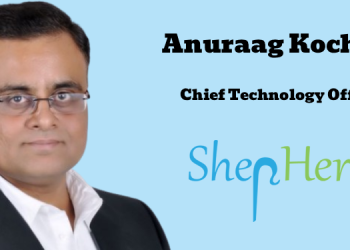 ShepHertz appoints Anuraag Kochhar as CTO