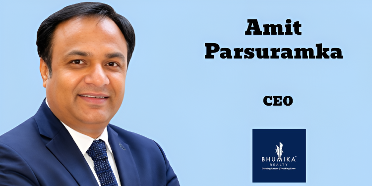 Bhumika Realty names Amit Parsuramka as Chief Executive Officer