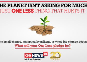 CNN-News18 Launches #CNNNews18OneLess, Inspiring India to Turn Small Actions into Big Environmental Impact