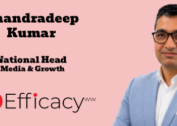 Efficacy Worldwide names Chandradeep Kumar as National Head – Media & Growth