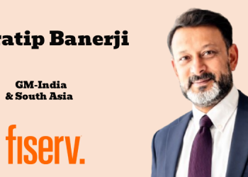 Fiserv appoints Pratip Banerji as General Manager for India and South Asia