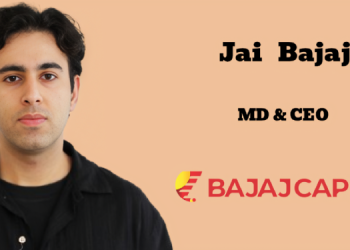 Bajaj Capital names Jai Bajaj as Managing Director & CEO