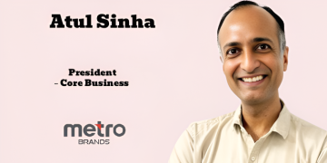 Metro Brands appoints Former CaratLane COO Atul Sinha as President – Core Business