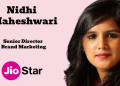 Nidhi Maheshwari elevated to Senior Director – Brand Marketing at JioStar